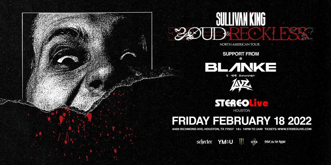 Sullivan King - Loud & Reckless Tour Sullivan King - Loud & Reckless Tour
